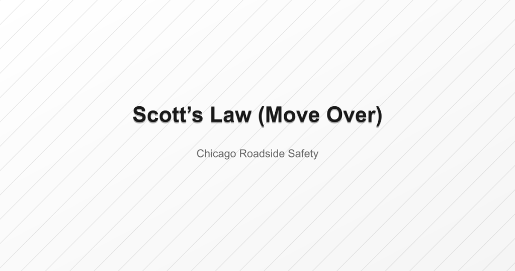 Scott’s Law (Move Over) - Chicago Roadside Safety