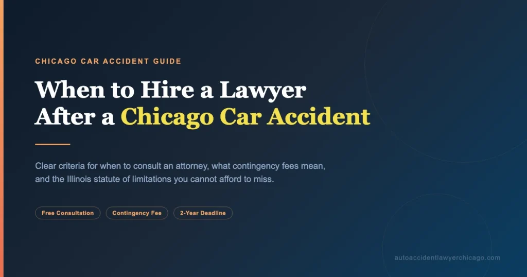 Decision guide for when to hire a car accident lawyer in Chicago, Illinois