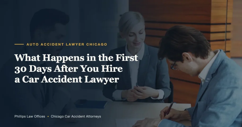 What Happens in the First 30 Days After You Hire a Car Accident Lawyer