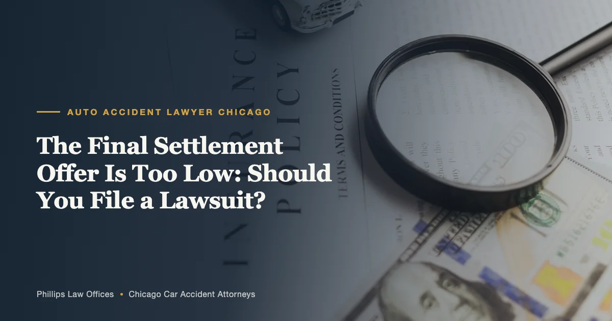 The Final Settlement Offer Is Too Low: Should You File a Lawsuit?