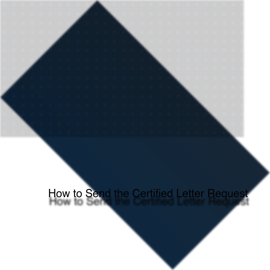 How to Send the Certified Letter Request