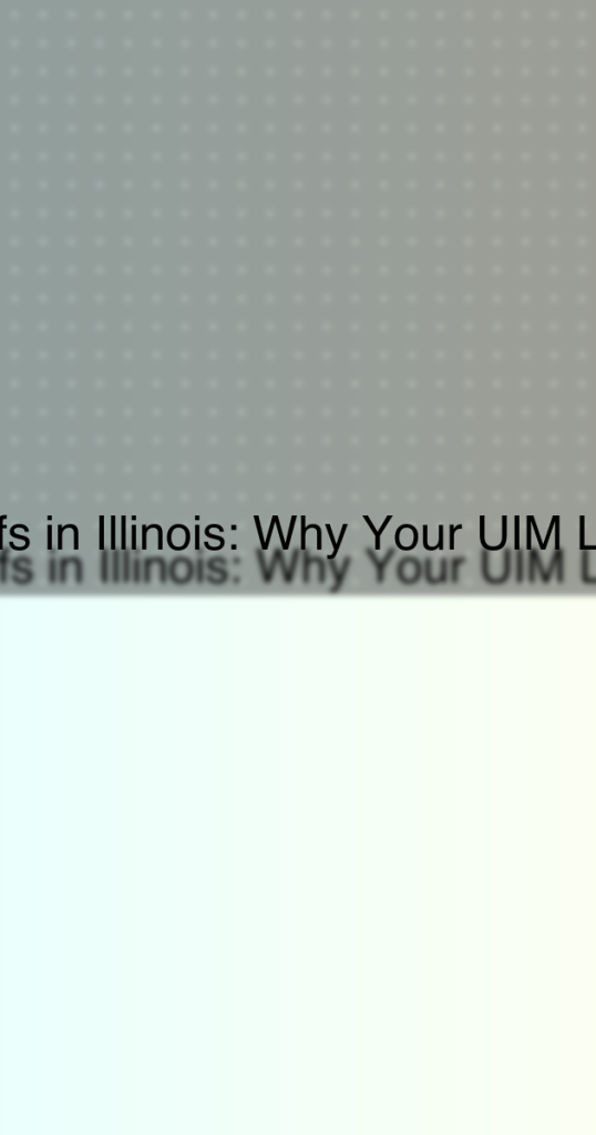 Underinsured Motorist Setoffs in Illinois: Why Your UIM Limit Is Not What You Collect