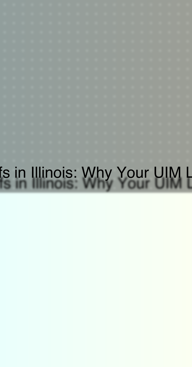 Underinsured Motorist Setoffs in Illinois: Why Your UIM Limit Is Not What You Collect